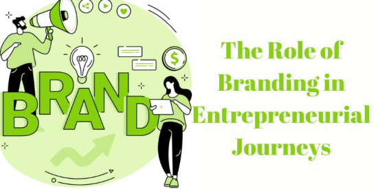 The Role of Branding in Entrepreneurial Journeys